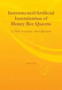 Instrumental/Artificial Insemination of Honey Bee Queens - Susan Cobey