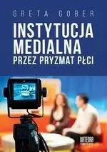 Instytucja medialna przez pryzmat płci - Greta Gober