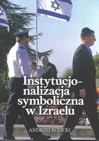 Instytucjonalizacja symboliczna w Izraelu - Andrzej Kozicki