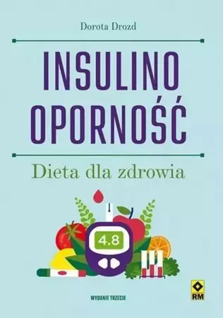Insulinooporność Dieta dla zdrowia w.3 - Dorota Drozd