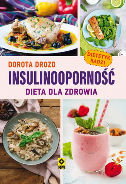 Insulinooporność dieta dla zdrowia - Dorota Drozd