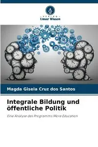 Integrale Bildung und öffentliche Politik - Cruz Santos Magda Gisela dos