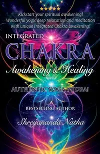 Integrated Chakra Awakening & Healing - Natha Shreyananda