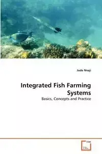 Integrated Fish Farming Systems - Jude Nnaji