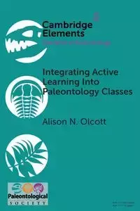 Integrating Active Learning into Paleontology             Classes - Alison Olcott