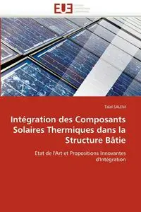 Intégration des composants solaires thermiques dans la structure bâtie - SALEM-T