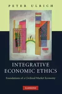 Integrative Economic Ethics - Peter Ulrich