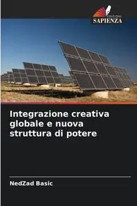 Integrazione creativa globale e nuova struttura di potere - Basic NedZad