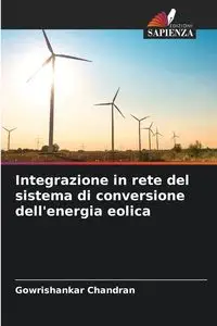 Integrazione in rete del sistema di conversione dell'energia eolica - Chandran Gowrishankar