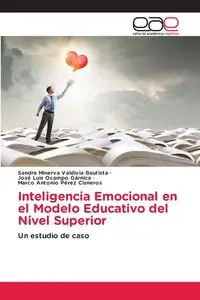 Inteligencia Emocional en el Modelo Educativo del Nivel Superior - Sandra Minerva Valdivia Bautista