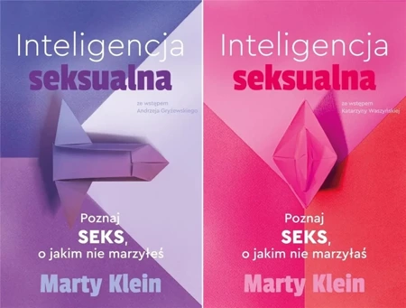 Inteligencja seksualna Poznaj seks, o jakim nie marzyłaś/marzyłeś PAK Klein - Marty Klein