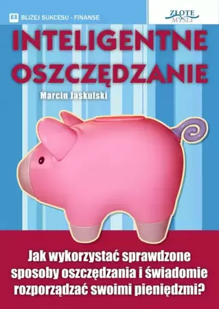 Inteligentne oszczędzanie (Wersja elektroniczna (PDF)) - Marcin Jaskulski