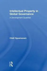 Intellectual Property in Global Governance - Oguamanam Chidi