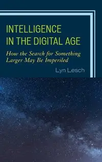 Intelligence in the Digital Age - Lyn Lesch