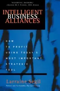 Intelligent Business Alliances - Larraine D. Segil