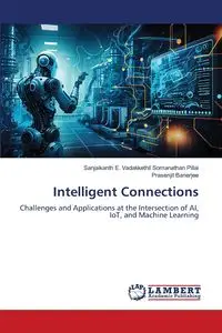 Intelligent Connections - Pillai Sanjaikanth E. Vadakkethil So...