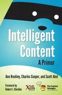 Intelligent Content - Ann Rockley