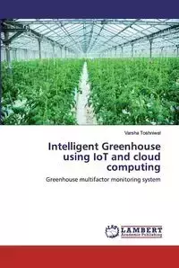 Intelligent Greenhouse using IoT and cloud computing - Toshniwal Varsha