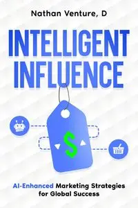 Intelligent Influence - Nathan Venture D