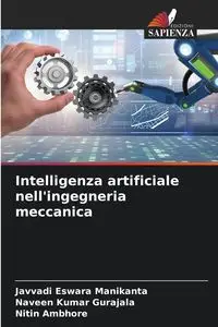 Intelligenza artificiale nell'ingegneria meccanica - MANIKANTA JAVVADI ESWARA