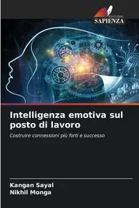 Intelligenza emotiva sul posto di lavoro - Sayal Kangan