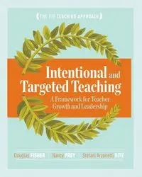 Intentional and Targeted Teaching - Douglas Fisher