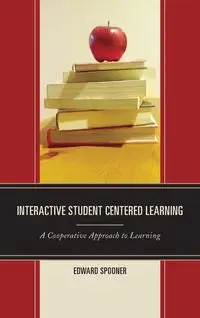 Interactive Student Centered Learning - Edward Spooner