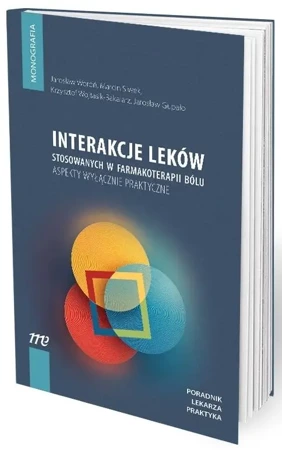 Interakcje leków stosowanych w farmakoterapii bólu - praca zbiorowa