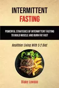 Intermittent Fasting - Blake Lawson