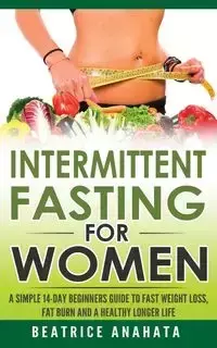 Intermittent Fasting for Women - Beatrice Anahata