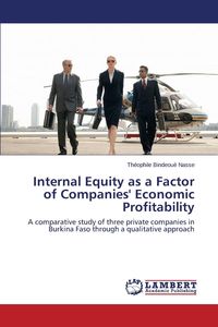Internal Equity as a Factor of Companies' Economic Profitability - Nasse Theophile Bindeoue