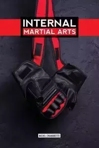 Internal Martial Arts - Michel Chiambretto