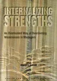 Internalizing Strengths - Kaplan Robert E.