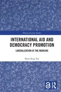 International Aid and Democracy Promotion - Tan Bann Seng