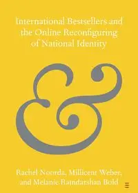 International Bestsellers and the Online Reconfiguring of National Identity - Rachel Noorda