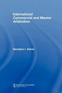 International Commercial and Marine Arbitration - I. Zekos Georgios