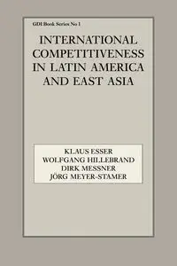 International Competitiveness in Latin America and East Asia - Esser Klaus