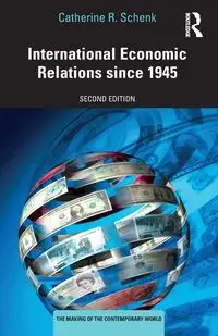 International Economic Relations since 1945 - Catherine R. Schenk