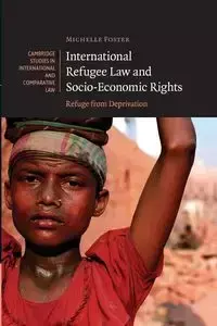 International Refugee Law and Socio-Economic Rights - Foster Michelle