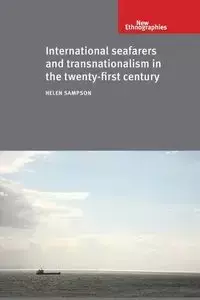 International seafarers and transnationalism in the twenty-first century - Helen Sampson