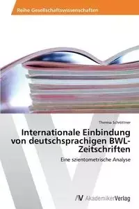 Internationale Einbindung von deutschsprachigen BWL-Zeitschriften - Theresa Schröttner