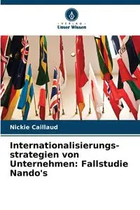 Internationalisierungs- strategien von Unternehmen - Nickie Caillaud