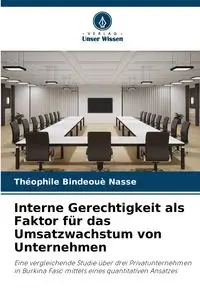 Interne Gerechtigkeit als Faktor für das Umsatzwachstum von Unternehmen - Nasse Theophile Bindeoue