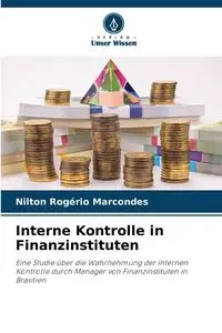 Interne Kontrolle in Finanzinstituten - Marcondes Nilton Rogério