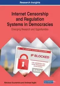 Internet Censorship and Regulation Systems in Democracies - Koumartzis Nikolaos