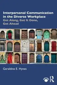 Interpersonal Communication in the Diverse Workplace - Geraldine Hynes