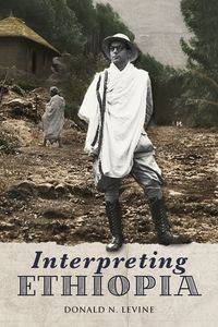 Interpreting Ethiopia - Donald N. Levine