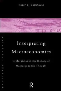 Interpreting Macroeconomics - Roger E. Backhouse