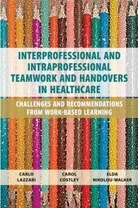 Interprofessional and Intraprofessional Teamwork and Handovers in Healthcare - Carlo Lazzari