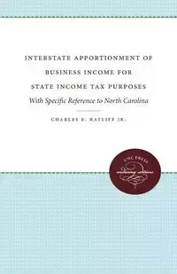 Interstate Apportionment of Business Income for State Income Tax Purposes - Charles E. Ratliff Jr.